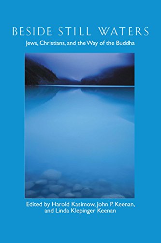 Beside Still Waters Jews, Christians, and the Way of the Buddha